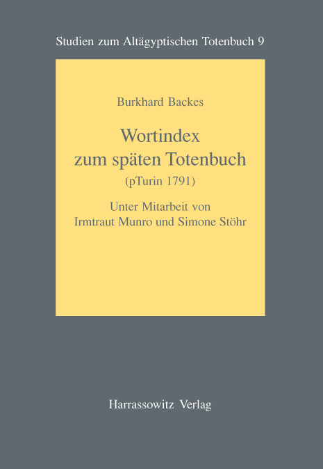 Das altägyptische "Zweiwegebuch" - Burkhard Backes