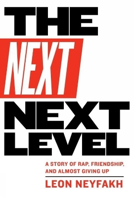 The Next Next Level - Leon Neyfakh