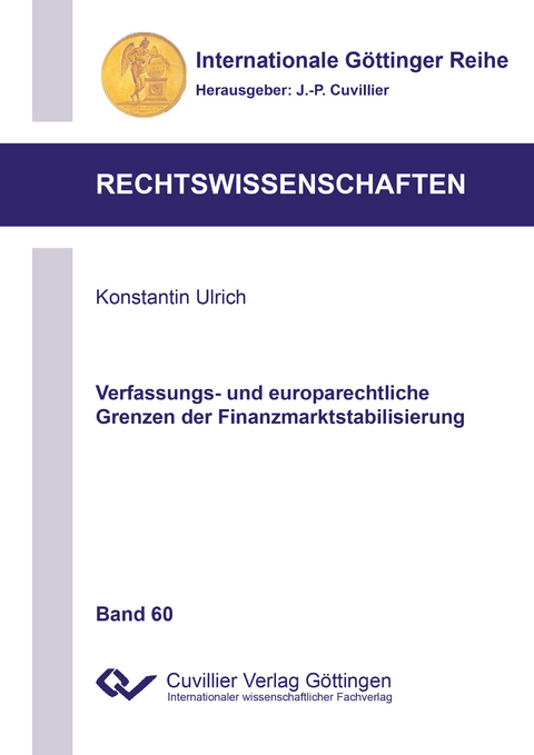 Verfassungs- und europarechtliche Grenzen der Finanzmarktstabilisierung - Konstantin Ulrich