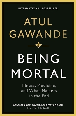 Being Mortal - Atul Gawande