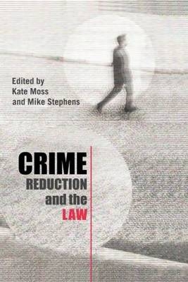 Crime Reduction and the Law - 