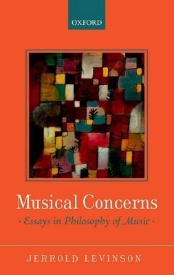 Musical Concerns - Jerrold Levinson