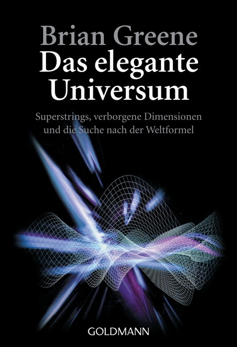 Das elegante Universum - Brian Greene