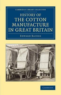 History of the Cotton Manufacture in Great Britain - Edward Baines