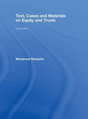 Text, Cases and Materials on Equity and Trusts - UK) Ramjohn Mohamed (University of West London