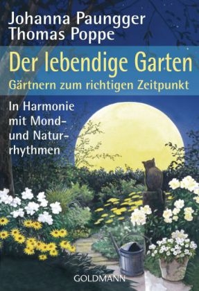 Der lebendige Garten - Johanna Paungger, Thomas Poppe