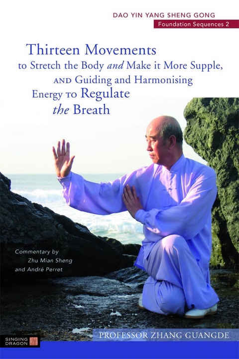 Thirteen Movements to Stretch the Body and Make it More Supple, and Guiding and Harmonising Energy to Regulate the Breath -  Zhang Guangde