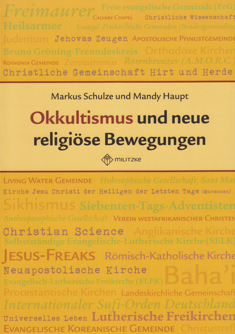 Okkultismus und neue religiöse Bewegungen - Mandy Haupt, Markus Schulze