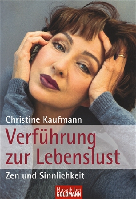 Verführung zur Lebenslust - Christine Kaufmann