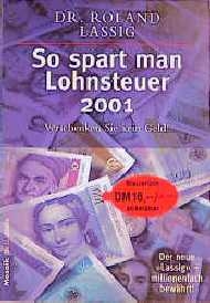 So spart man Lohnsteuer 2001 - Roland Lassig