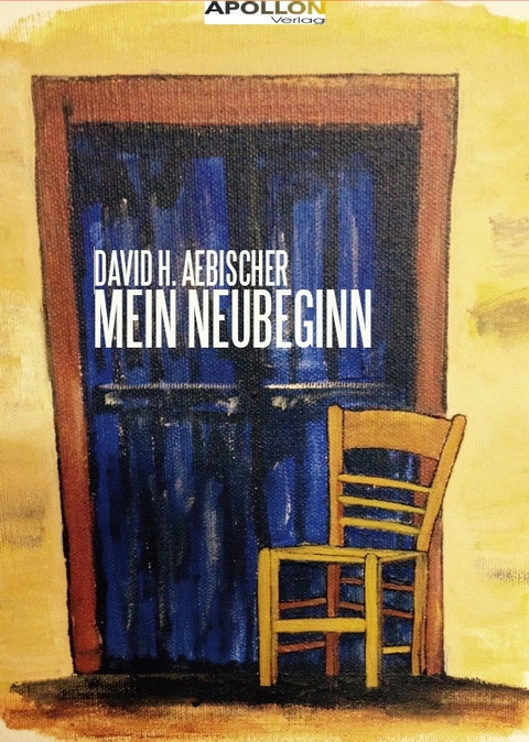 Mein Neubeginn - David H. Aebischer