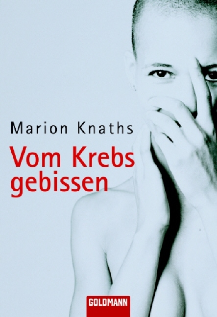 Vom Krebs gebissen - Marion Knaths