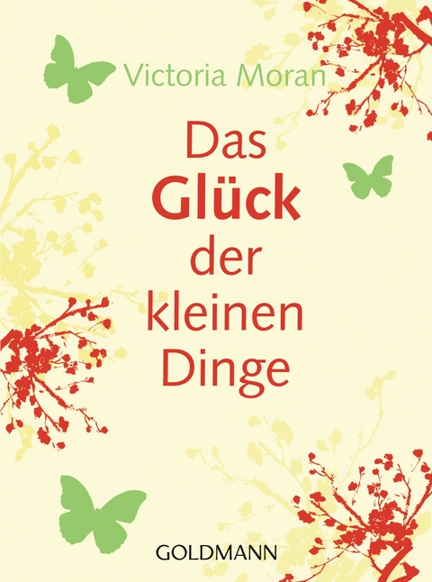 Das Glück der kleinen Dinge - - Victoria Moran