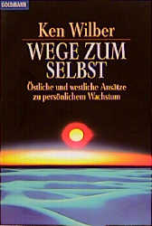 Wege zum Selbst - Ken Wilber