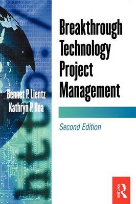 Breakthrough Technology Project Management -  Bennet Lientz,  Kathryn Rea