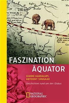 Faszination Äquator - Gianni Guadalupi, Antony Shugaar