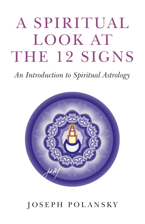 Spiritual Look at the 12 Signs -  Joseph Polansky