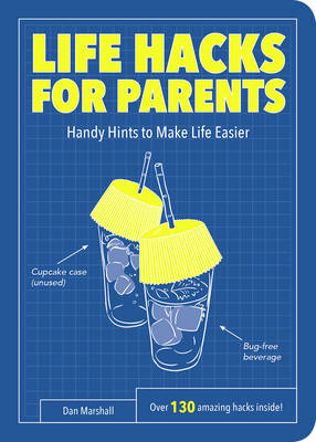 Life Hacks for Parents -  Dan Marshall