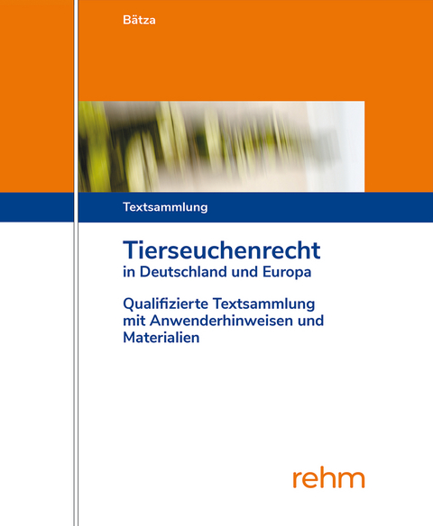 Tierseuchenrecht in Deutschland und Europa - Hans-Joachim Bätza, Dietmar Jentsch