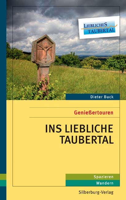 Genießertouren ins Liebliche Taubertal - Dieter Buck