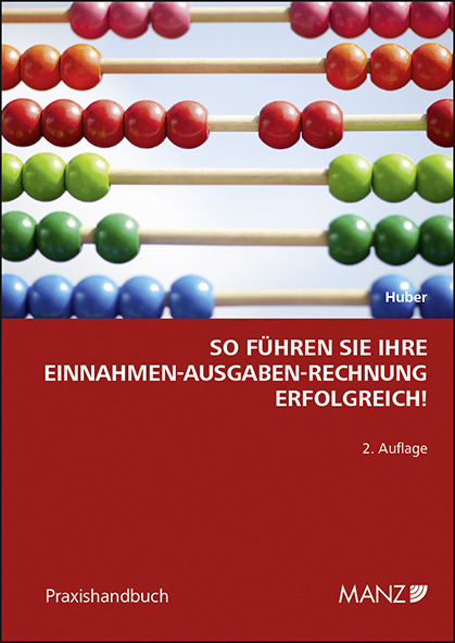 So führen Sie Ihre Einnahmen-Ausgaben-Rechnung erfolgreich! - Barbara Huber