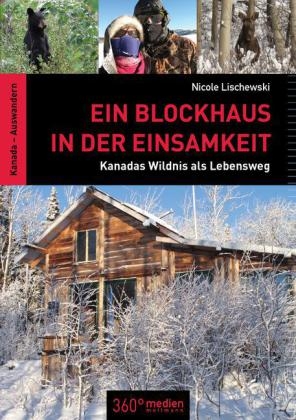 Ein Blockhaus in der Einsamkeit - Nicole Lischewski