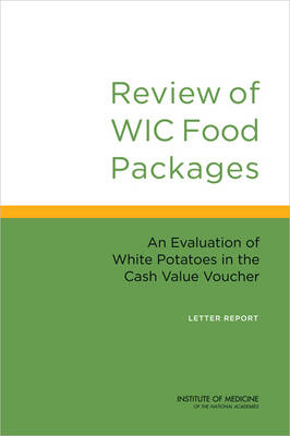 Review of WIC Food Packages -  Institute of Medicine,  Food and Nutrition Board,  Committee to Review WIC Food Packages