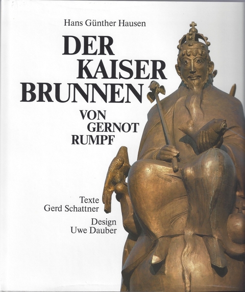 Der Kaiser-Brunnen von Gernot Rumpf - Hans G Hausen