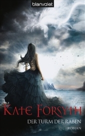 Der Turm der Raben - Kate Forsyth