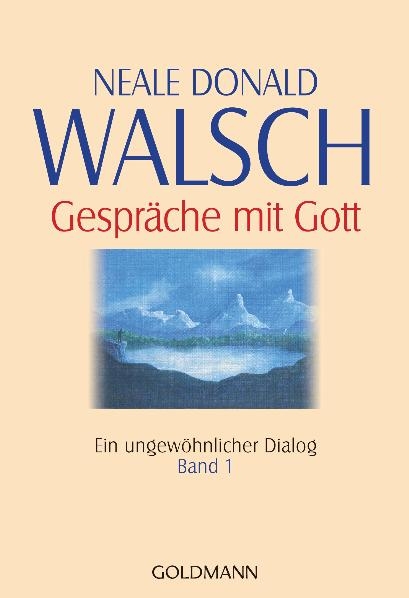 Gespräche mit Gott - Band 1 - Neale Donald Walsch