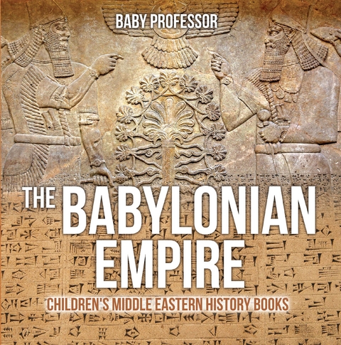 Babylonian Empire | Children's Middle Eastern History Books -  Baby Professor