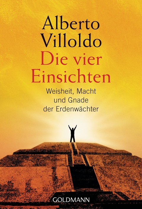 Die vier Einsichten - Alberto Villoldo