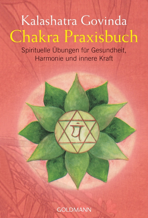 Chakra Praxisbuch - Kalashatra Govinda