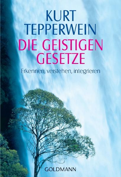 Die Geistigen Gesetze - Kurt Tepperwein