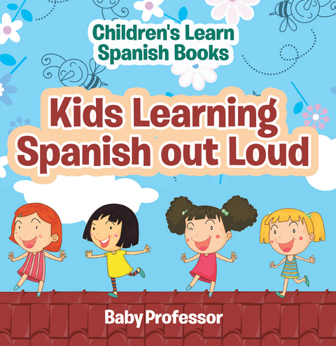 Kids Learning Spanish out Loud | Children's Learn Spanish Books -  Baby Professor