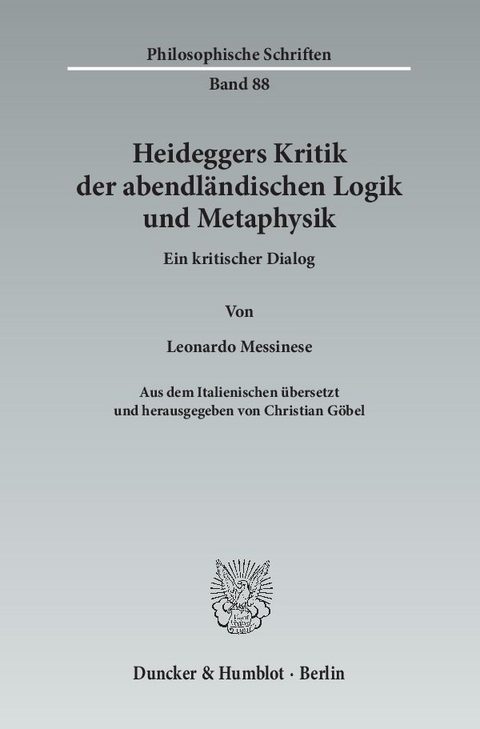 Heideggers Kritik der abendländischen Logik und Metaphysik. - Leonardo Messinese