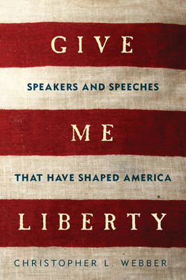 Give Me Liberty - Christopher L. Webber