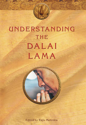 Understanding the Dalai Lama - Rajiv Mehrotra