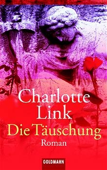 Die Täuschung - Charlotte Link