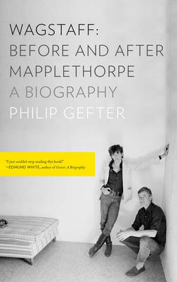 Wagstaff: Before and After Mapplethorpe - Philip Gefter