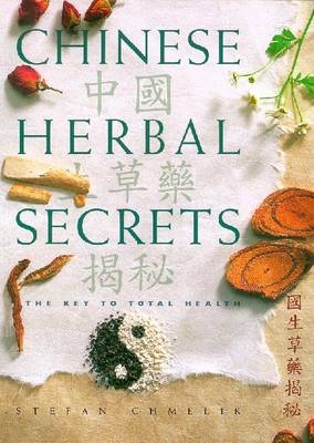 Chinese Herbal Secrets - Stefan Chmelik