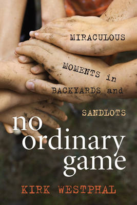 No Ordinary Game - Kirk Westphal