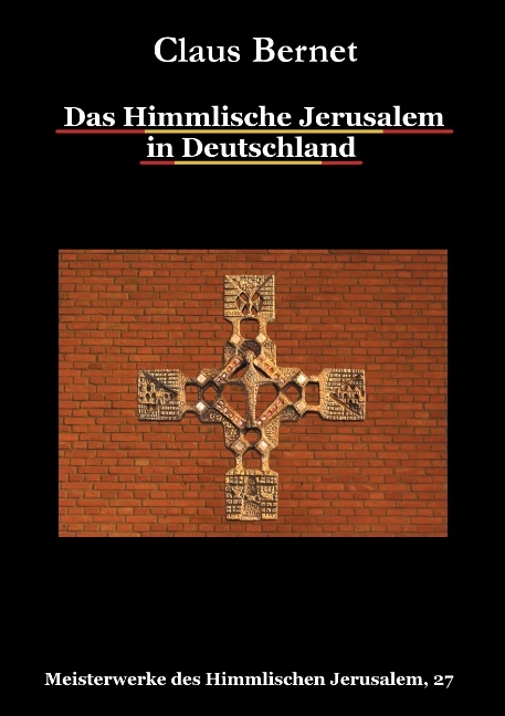 Das Himmlische Jerusalem in Deutschland - Claus Bernet