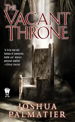 The Vacant Throne - Joshua Palmatier