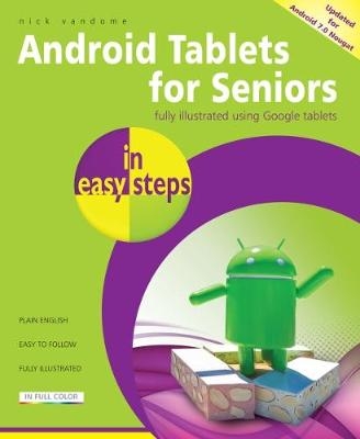 Android Tablets for Seniors in easy steps, 3rd edition -  Nick Vandome