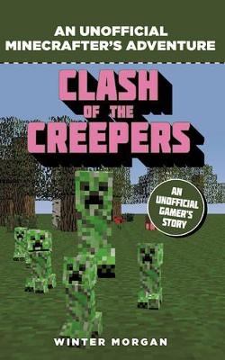 Minecrafters: Clash of the Creepers - Winter Morgan