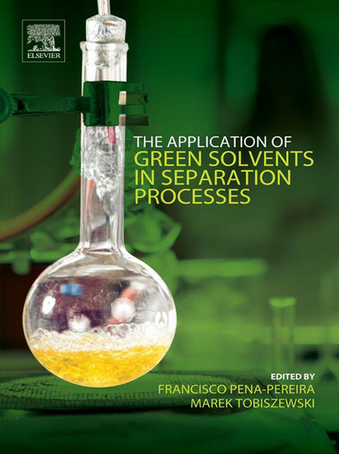 Application of Green Solvents in Separation Processes - 