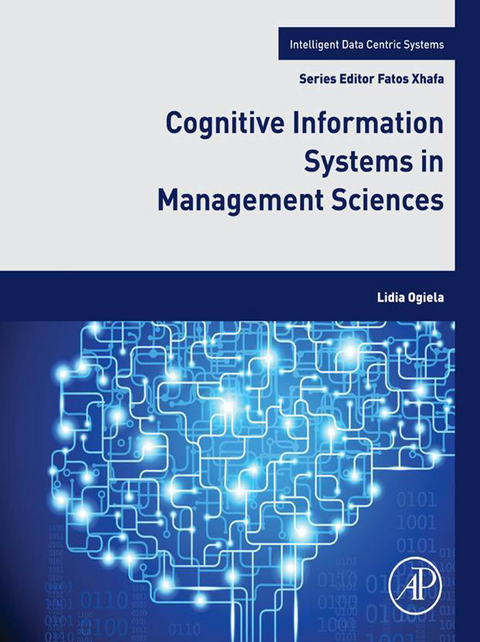 Cognitive Information Systems in Management Sciences -  Lidia Dominika Ogiela