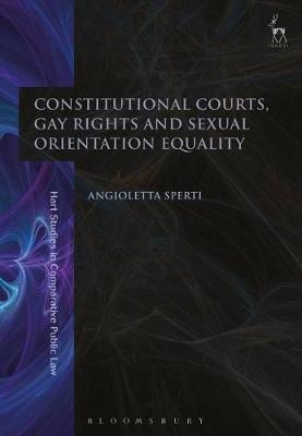 Constitutional Courts, Gay Rights and Sexual Orientation Equality -  Dr Angioletta Sperti