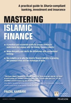 Mastering Islamic Finance: A practical guide to Sharia-compliant banking, investment and insurance - Faizal Karbani